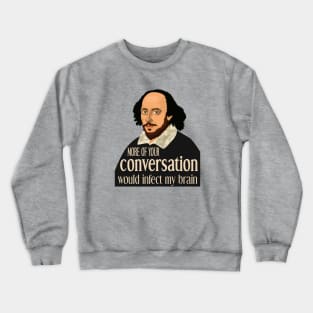 William Shakespeare - Menenius quote from Coriolanus Crewneck Sweatshirt